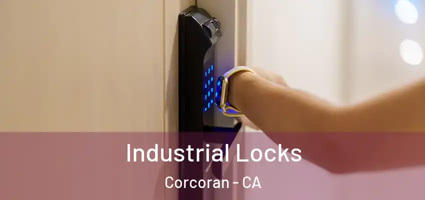  Industrial Locks Corcoran - CA